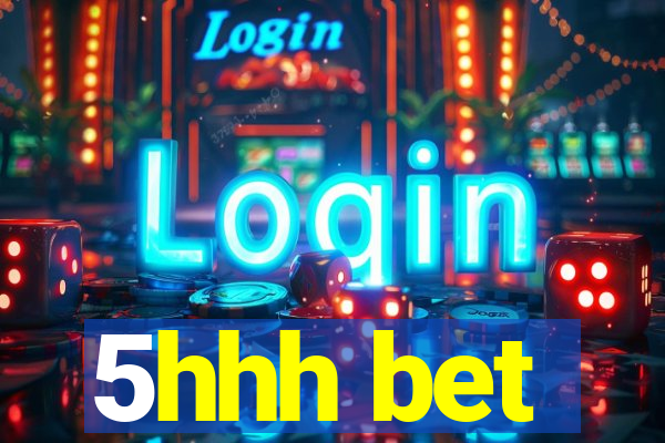 5hhh bet